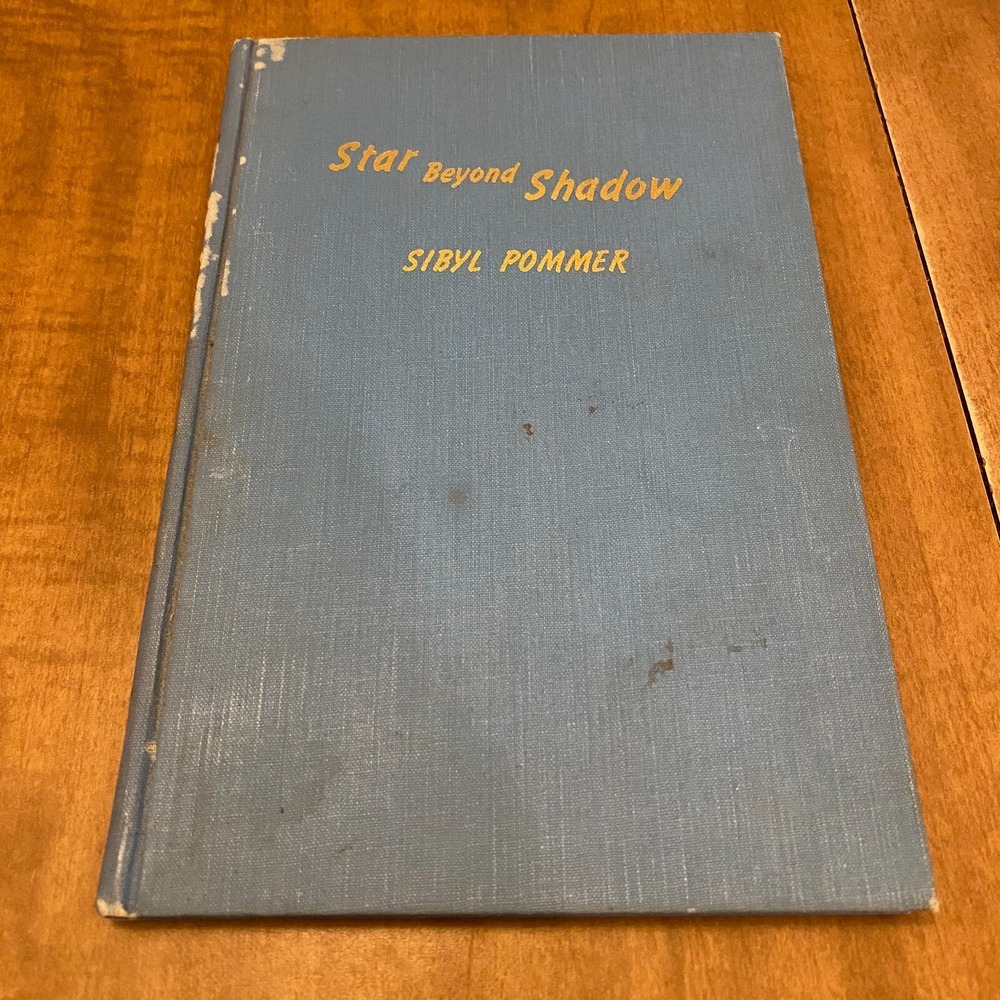 Star Beyond Shadow by Sibyl Pommer 1940 Banner Press Publishing Hardcover Book